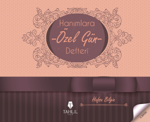 HANIMLARA ÖZEL GÜN DEFTERİ