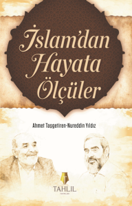 İSLAM'DAN HAYATA ÖLÇÜLER