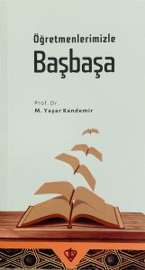 ÖĞRETMENLERİMİZLE BAŞBAŞA