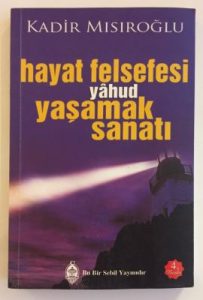HAYAT FELSEFESİ YÂHUD YAŞAMAK SANATI
