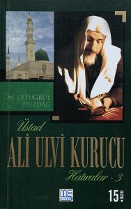 ALİ ULVİ KURUCU (HATIRALAR)