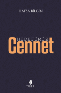 HEDEFİMİZ CENNET