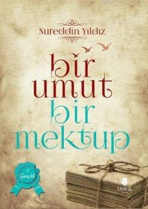 BİR UMUT BİR MEKTUP
