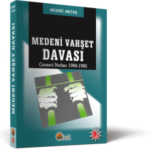 MEDENİ VAHŞET DAVASI