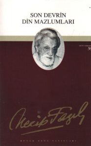 SON DEVRİN DİN MAZLUMLARI